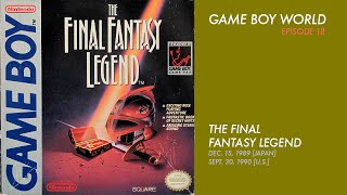 Game Boy World 018 The Final Fantasy Legend Squaresoft 1989 [upl. by Ymer866]