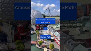 Amusement and Theme Parks in Germany 🇩🇪  Part 3  Europa Park [upl. by Kuster]