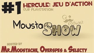 1 The MoustaShow  Hercule Jeu daction  Playstation avec Overspes et Selecty [upl. by Handler]