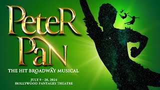 PETER PAN  July 9  28 2024 at Hollywood Pantages Theatre [upl. by Evilo]