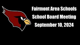 School Board Meeting September 10 2024  Fairmont Area Schools Fairmont MN [upl. by Eigna796]