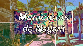 Municipios de la Entidad Federativa de Nayarit  México [upl. by Sansone11]