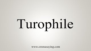 How To Say Turophile [upl. by Samohtnhoj433]