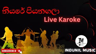 නියරේ පියනගලා Live Karoke  Niyare Piyanagala Live Karoke  Indunil Music [upl. by Irish]