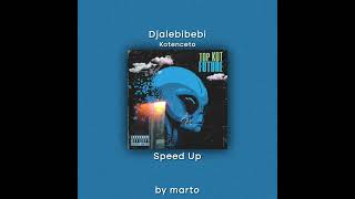 DJALEBIBEBI  Kotenceto Speed Up [upl. by Margarethe299]