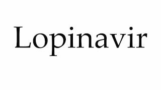 How to Pronounce Lopinavir [upl. by Nataniel339]