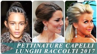 Pettinature capelli lunghi raccolti 2017 [upl. by Bone]