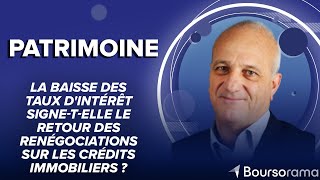 La baisse des taux dintérêt signetelle le retour des renégociations sur les crédits immobiliers [upl. by Petey964]