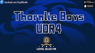 LoyalBlueFM Thornlie Boys  UDR4 [upl. by Apeed]