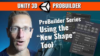 Unity 3d  ProBuilder Series  The quotNew Shapequot tool as the base to start new 3D shapes in Unity [upl. by Aerdnwahs]