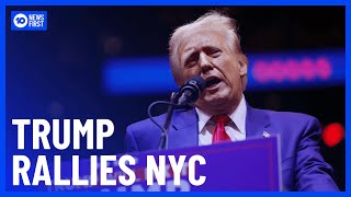 Trump Delivers Final Pitch To Voters At New York Rally  10 News First [upl. by Attiuqal]