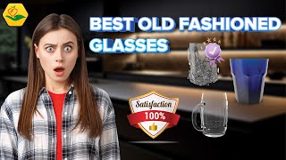 ✅ Top 5🍷 Best Old Fashioned Glasses  Best Crystal Old Fashioned Glass   Review [upl. by Karissa]