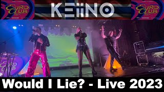 KEiiNO  Would I Lie  Live  Euro Club Liverpool 2023 [upl. by Aihsekan]