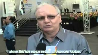 Laticínios Bela Vista inaugura unidade em Gv  parte 2 [upl. by Ng]