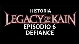 Historia de Legacy of Kain  Episodio 6  Defiance [upl. by Ayatnahs997]