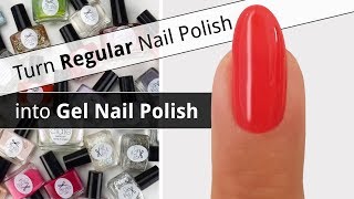 Turn Regular Nail Polish into Gel Nail Polish [upl. by Ennasirk]