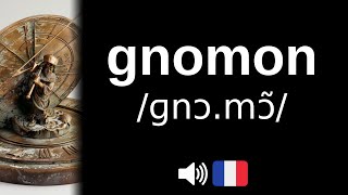 Comment bien prononcer gnomon [upl. by Rickert752]