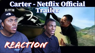 Carter  Netflix  Official Trailer Reaction [upl. by Wearing772]