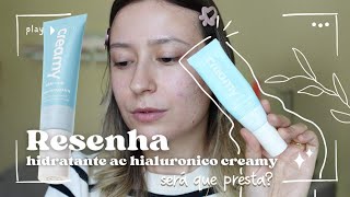 RESENHA HIDRATANTE DE ACIDO HIALURONICO DA CREAMY SKINCARE RESENHA SINCARE [upl. by Alit212]