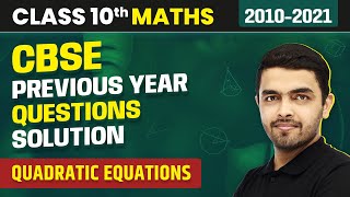 Quadratic Equations  Previous Year Questions 2010  2021  Class 10 Maths Chapter 4 [upl. by Lindly]