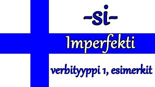 Imperfekti verbityypin 1 si imperfekti esimerkit [upl. by Araccot]