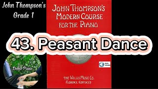 43 Peasant Dance  The FIRST Grade Book  John Thompson’s Modern Course For The Piano [upl. by Ches]