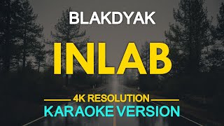 INLAB  Blakdyak KARAOKE Version [upl. by Karita45]