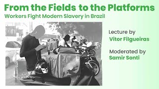 From the Fields to the Platforms Workers Fight Modern Slavery in Brazil [upl. by Gile]