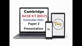 IGCSE ICT 0417 November 2022 P2 Presentation [upl. by Kendricks]