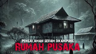 RUMAH PUSAKA  MENJAGA EMAK YANG SAKIT [upl. by Adyela]