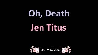 Oh Death  Jen Titus Karaoke [upl. by Aillemac]