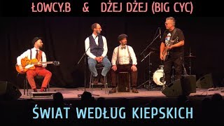 Świat Według Kiepskich  ŁowcyB amp Dżej Dżej Big Cyc  LIVE [upl. by Hymie]