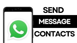 How to Send Message to All Contacts on WhatsApp [upl. by Hokanson]