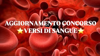 AGGIORNAMENTI CONCORSO ⭐️VERSI DI SANGUE⭐️ [upl. by Asaeret689]