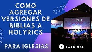 COMO AGREGAR VERSIONES DE BIBLIAS A HOLYRICS TUTORIAL [upl. by Leyameg]