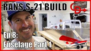 RANS S21 Build Ep 8 Fuselage Part 1 [upl. by Rosdniw3]