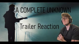 A Complete Unknown Trailer Reaction [upl. by Adnuhsor]