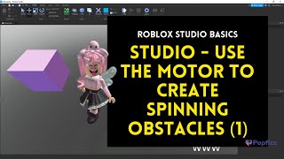 Roblox Studio  Use the Motor to create spinning obstacles 1 [upl. by Enid681]