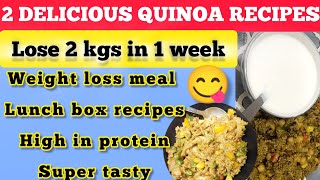 2 DELICIOUS QUINOA RECIPES FOR FAST WEIGHT LOSSlose up to 2 kgs in one weekweight loss recipes [upl. by Nedah]