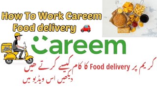 How To Work Careem Food Delivery Full Training in this video  MrKamranOfficial’s [upl. by Llechtim]