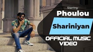 Shariniyan  Official Music Video  Phoulou [upl. by Ekez]