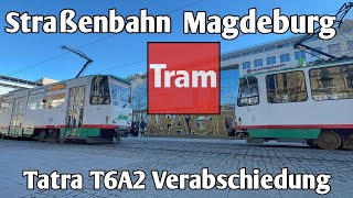 ⁴ᴷ Straßenbahn Magdeburg  Verabschiedung Tatra T6A2  IGNah MVB 2024 [upl. by Lattonia]