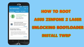 How to Root ASUS ZenFone 2 LASER ZE550KL amp Unlocking Bootloader🔓complete Guide 100 working [upl. by Eerrehc]