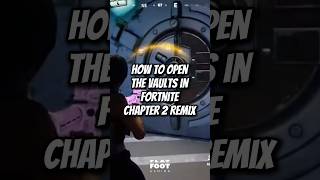 How to open the vaults in Fortnite Chapter 2 Remix fortnite fortniteclips gaming [upl. by Rabbi]