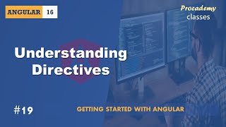 19 Understanding Directives  Angular Components amp Directives  A Complete Angular Course [upl. by Daloris33]