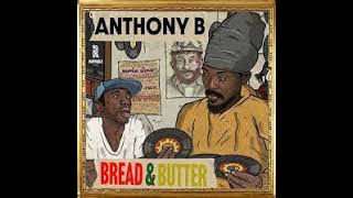 ANTHONY B  BREAD amp BUTTER ALBUM [upl. by Englebert815]