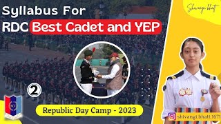 RDC 2023  Syllabus For RDC Best Cadet and YEP  All india Best Cadet  Shivangi Bhatt [upl. by Trutko]