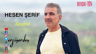 Hesen Şerif  Sevçinê 2024 [upl. by Lletnahc]