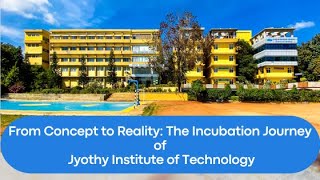 Leading the Incubation mission through Atal Incubation Centres Jyothy Institute of Technology [upl. by Anilrahc]