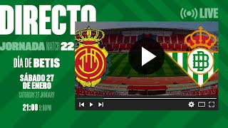 🚨 DIRECTO  RCD Mallorca  Real Betis ⚽💚  VÍVELO CON NOSOTROS [upl. by Muir444]